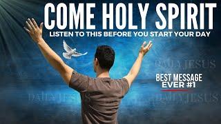 INVITE The Holy Spirit Into Your Day | Best Morning Prayer To Start Your Day (Christian Motivation)