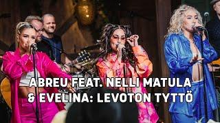 ABREU feat. Nelli Matula ja Evelina – Levoton tyttö | Vain elämää