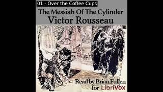 The Messiah Of The Cylinder by Victor Rousseau read by Brian Fullen Part 1/2 | Full Audio Book