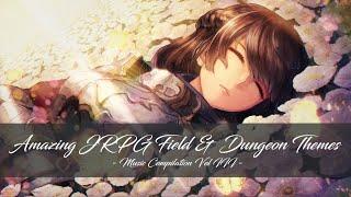 Amazing JRPG Field & Dungeon Themes ~ Music Compilation - Vol III