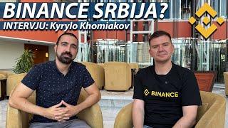 KADA BINANCE STIŽE U SRBIJU? | INTERVJU SA Kyrylom Khomiakovim