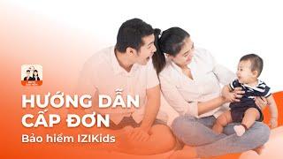 Hướng dẫn cấp đơn Bảo hiểm IZIKids