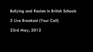 Bullying and Racism in British Schools (Your Call)