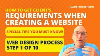 Web Design Process - Step 1 of 10 | Best Way to Gain The Client’s Requirements!