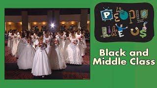 Bourgeois Blues - America's Black Middle Class - People Like Us episode #4