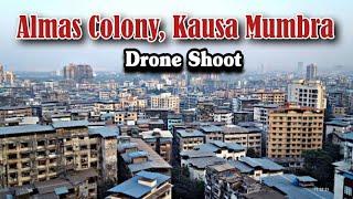 Drone se Dekhiye Almas Colony, Kausa, Mumbra ka Nazara | I Love Mumbra ️ |