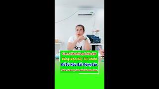 Cách Dùng Đòn Bẩy Tài Chính Để Sở Hữu Lô Đất Nền Tại Đây. Cách Mua Đất Mà Không Đủ Tài chính.
