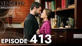 Vendetta Episode 413 English Subtitled | Kan Cicekleri