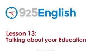 925 English Lesson 13: Talking about your Education in English | ESL Conversation Lesson