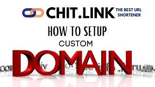 How To Setup Custom Domain In Chit Link? | Tutorial