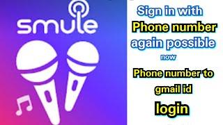 How to login with phone number in Smule application|changing old ph number id to gmail id|EEE