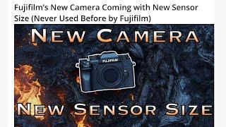 CONFIRMED: Fujifilm will announce a "new kind of camera" with new sensor size!