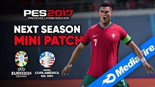 PES 2017 Next Season Mini Patch | AIO 2024/2025