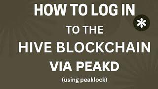 How To Log In To The Hive Blockchain Via PEAKD (using peaklock)