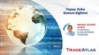 TradeAtlas Yapay Zeka Sistem Eğitimi - Webinar | TradeAtlas İhracat Akademisi