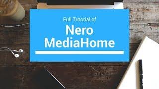 Nero MediaHome complete Tutorial