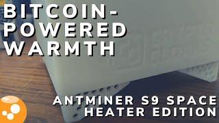 Bitcoin-Powered Warmth: Antminer S9 as a Dual Bitcoin Miner & Space Heater