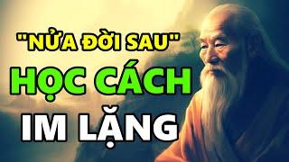 Nửa đời sau học cách Im Lặng  - Tâm có Tĩnh mới thành Đại Sự