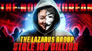 The Lazarus Group: How North Korean Hackers Stole $100 BILLION! 