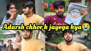 Adarsh chor k jayega kya? Bhut dukh hota h sun k||soniadarshvlogs