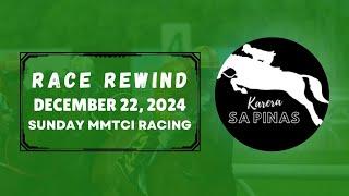 MMTCI RACE REWIND | DECEMBER 22, 2024 | SUNDAY MMTCI RACING | Karera Sa Pinas