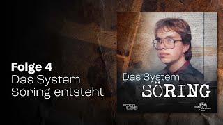 #4 Das System Söring entsteht | Podcast »Das System Söring«