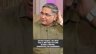 Astro Sushil on who has a better future in Bollywood: Samantha or Rashmika 1