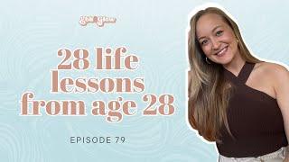 28 Life Lessons From Age 28 with Jenelle Tremblett