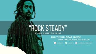 MoodBeatz Yard | Damian Marley Type Beat 2024 - "Rock Steady" | Reggae Instrumental (Prod.MoodBeatz)