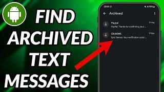 How To Find Archived Text Messages On Samsung