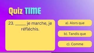 French Grammar Quiz: Conjonctions de Subordination.