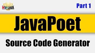 JavaPoet: Automatic Java source code generation (Part 1)