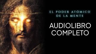 El PODER MENTAL de JESÚS para REALIZAR MILAGROS | Charles Fillmore | Audiolibro completo