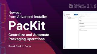 Newest Tool from Advanced Installer - PacKit | Centralize & Automate Packaging Operations