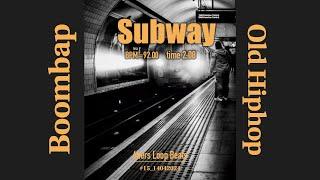 (Free) "Subway" BPM92.00  Oldhiphop / Boombap / FreestyleRap typebeat