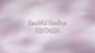 PENTAGON- Beautiful Goodbye lyrics [Eng. | Rom. | Han.]
