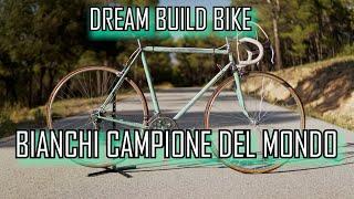 DREAM BUILD BIKE -VINTAGE BIANCHI CAMPIONE DEL MONDO-