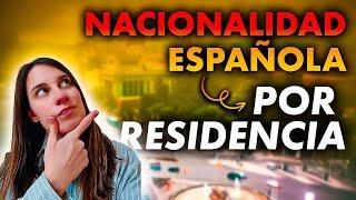 Cómo Obtener la Nacionalidad Española por Residencia: Guía Paso a Paso