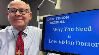 Low Vision School: Why You Need a LV Doctor