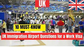 UK Immigration Airport Questions &Answers for Work /Carer Visa| UK Immigration Airport Questions