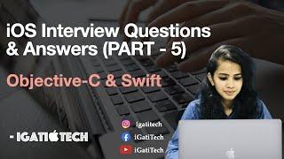 iOS Interview Questions and Answers 2021 - Part 5 | Objective-C and Swift | iGatiTech