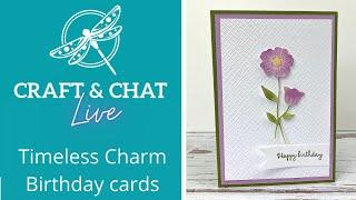 Craft and Chat :Timeless Charm Birthday Cards