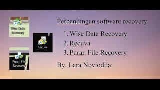 Perbandingan 3 software recovery, Recuva, Puran FIle dan Wise Data Recovery