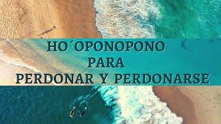 MEDITACIÓN GUIADA PARA PERDONAR   Ho´oponopono para SER FELIZ