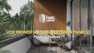 Vox Fronto Slat Wall Exterior Panels - Product Feature | The Panel Company