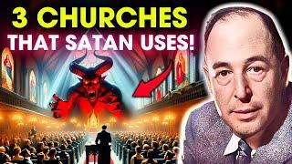 DO NOT ENTER These 3 CHURCHES - They Will Lead You To Eternal Ruin | C.S. Lewis Sermons 2025