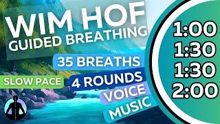 WIM HOF Guided Breathing Meditation - 35 Breaths 4 Rounds Slow Pace | Up to 2min