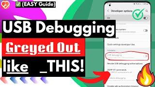 USB Debugging Greyed Out: How to Fix *2 Minutes*