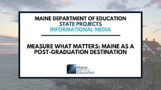Measure What Matters: Maine as a Post-Graduation Destination