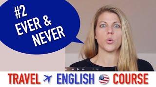 EVER and NEVER | Free English Travel Course